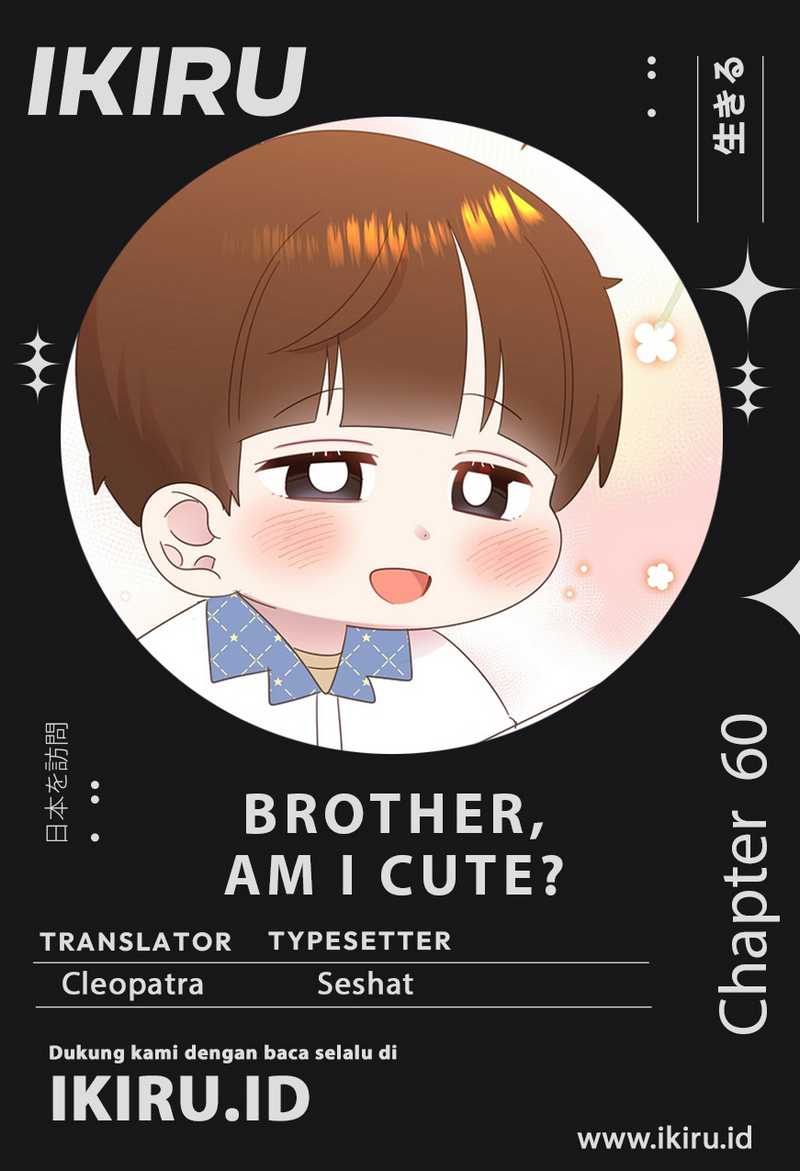 Baca Komik Brother, Am I Cute? Chapter 60 Gambar 1
