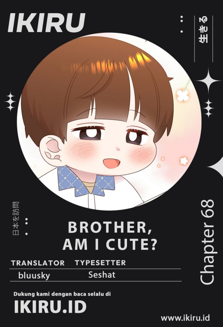 Baca Komik Brother, Am I Cute? Chapter 68 Gambar 1