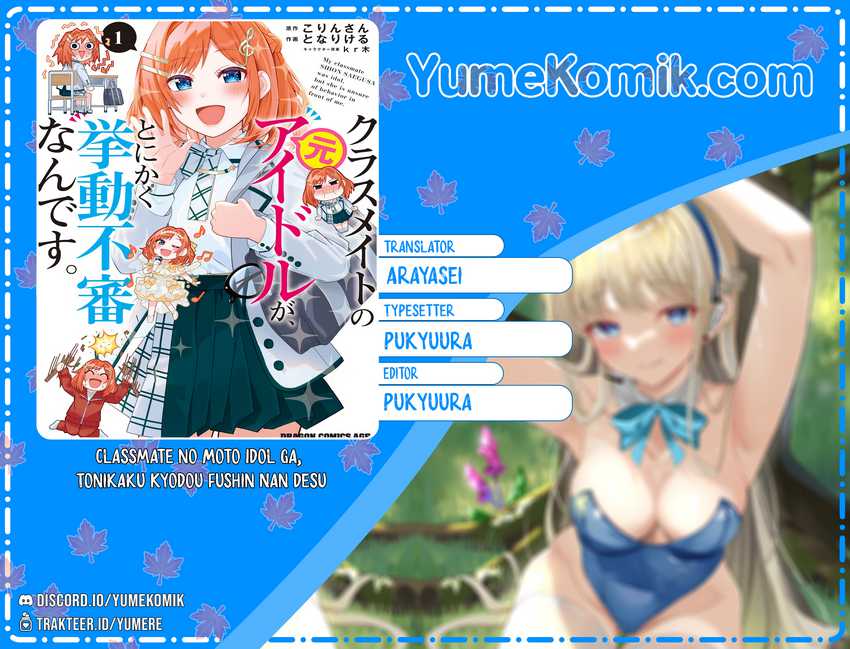 Baca Komik Classmate no Moto Idol ga, Tonikaku Kyodou Fushin Nan desu Chapter 3 Gambar 1