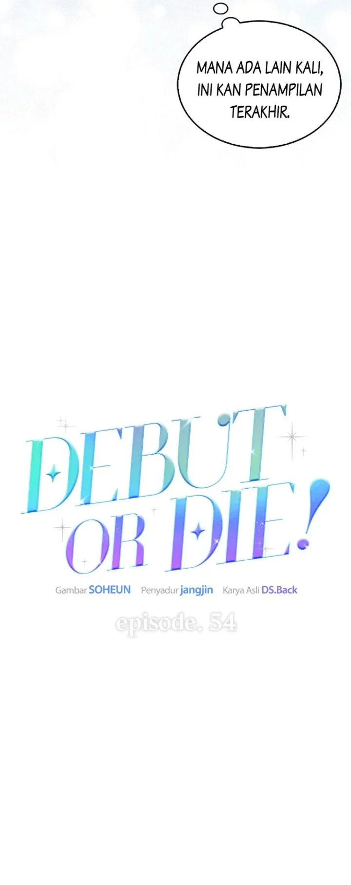 Debut or Die Chapter 54 Gambar 36