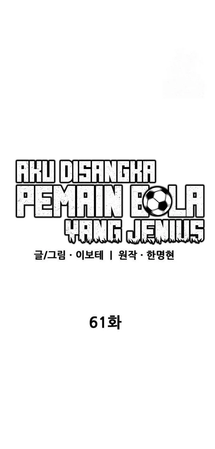 I’m Being Misunderstood as a Soccer Genius Chapter 61 Gambar 19