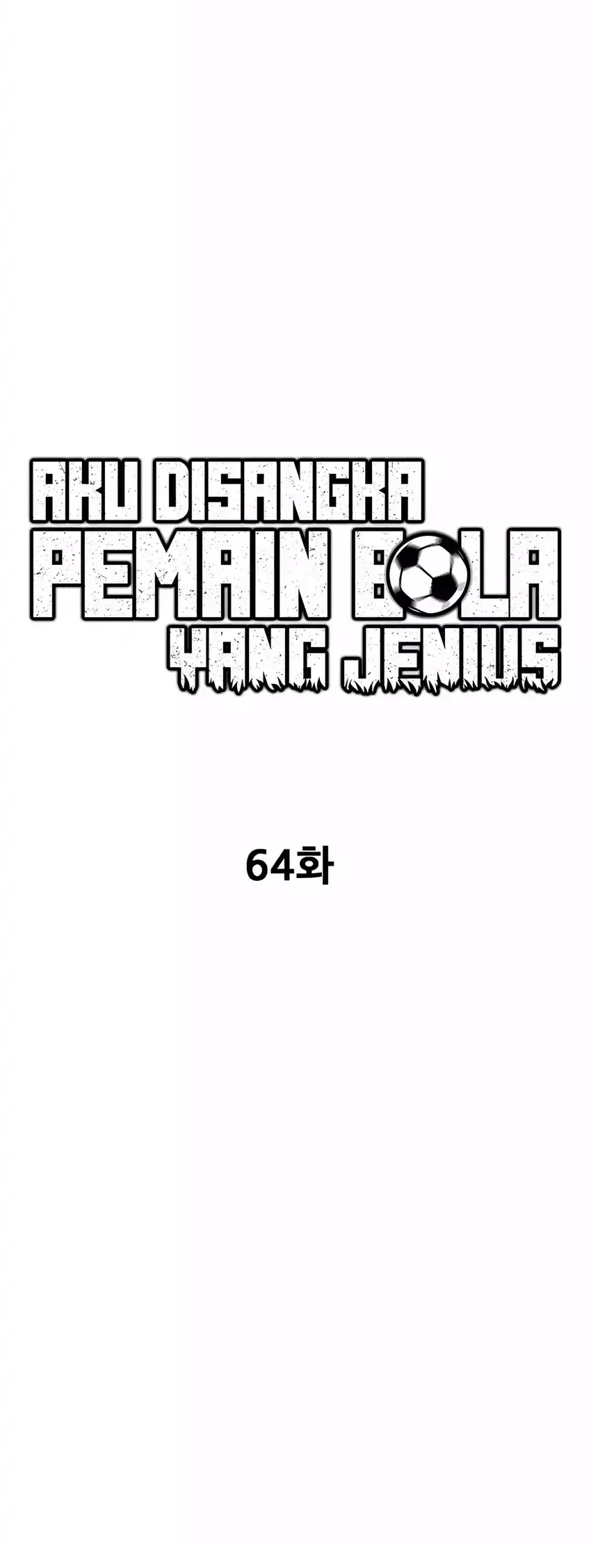 I’m Being Misunderstood as a Soccer Genius Chapter 64 Gambar 14