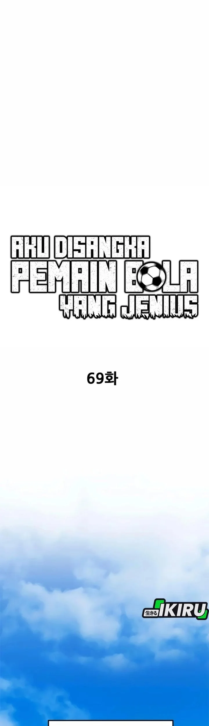 I’m Being Misunderstood as a Soccer Genius Chapter 69 Gambar 47