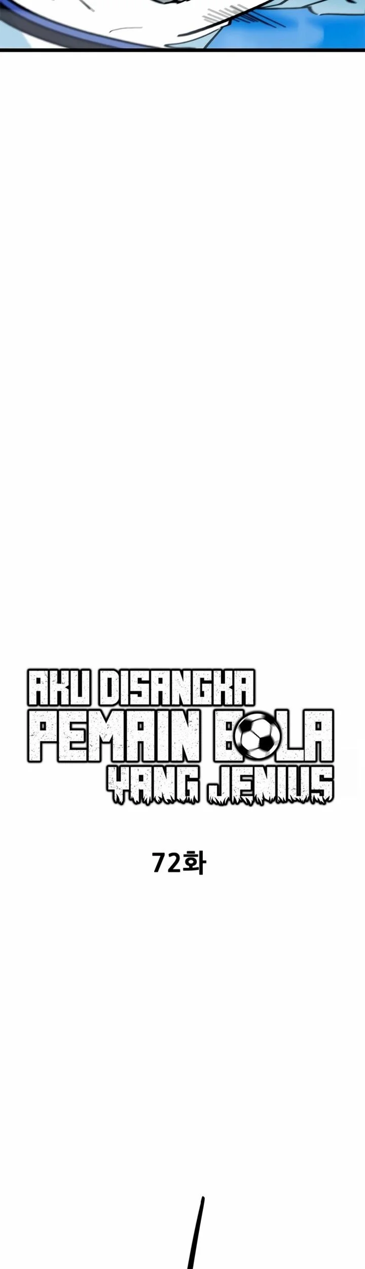 I’m Being Misunderstood as a Soccer Genius Chapter 72 Gambar 21