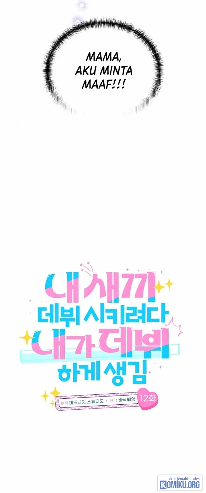 I Tried to Debut My Kid, But Ended Up Debuting Myself Chapter 12 Gambar 19