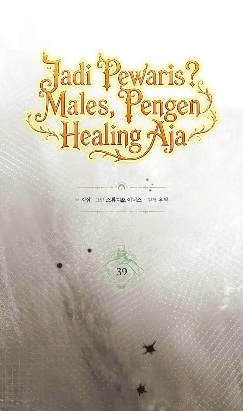 Never Mind the Heir, I’ll Focus On Healing Chapter 39 Gambar 15