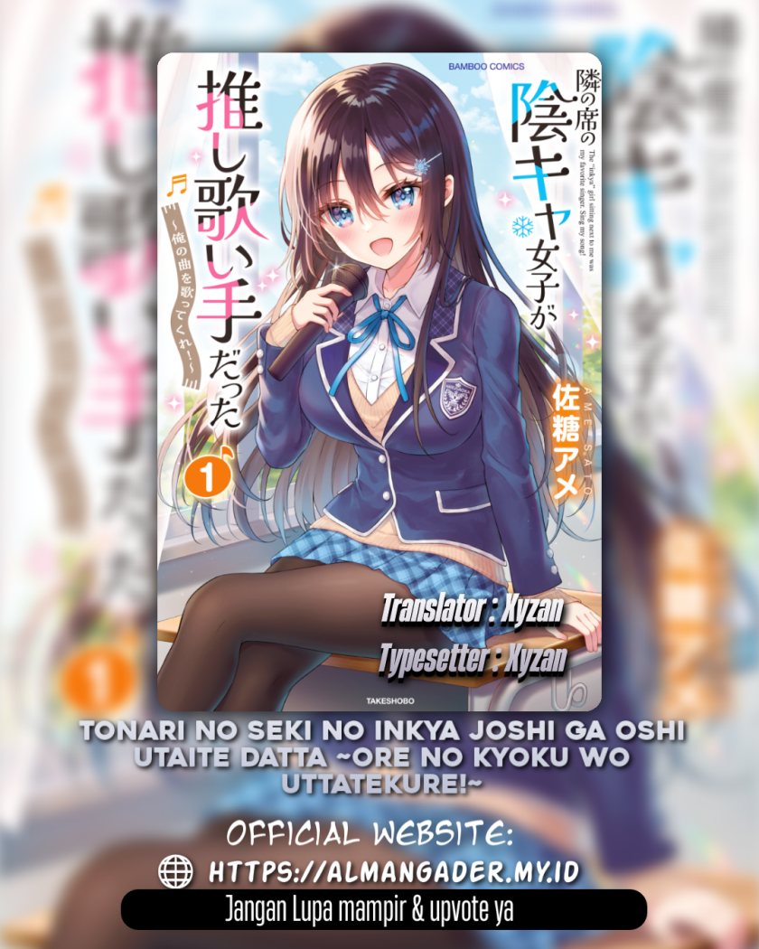 Baca Manga Tonari no Seki no Inkya Joshi ga Oshi Utaite Datta – Ore no Kyoku wo Uttatekure! Chapter 2 Gambar 2