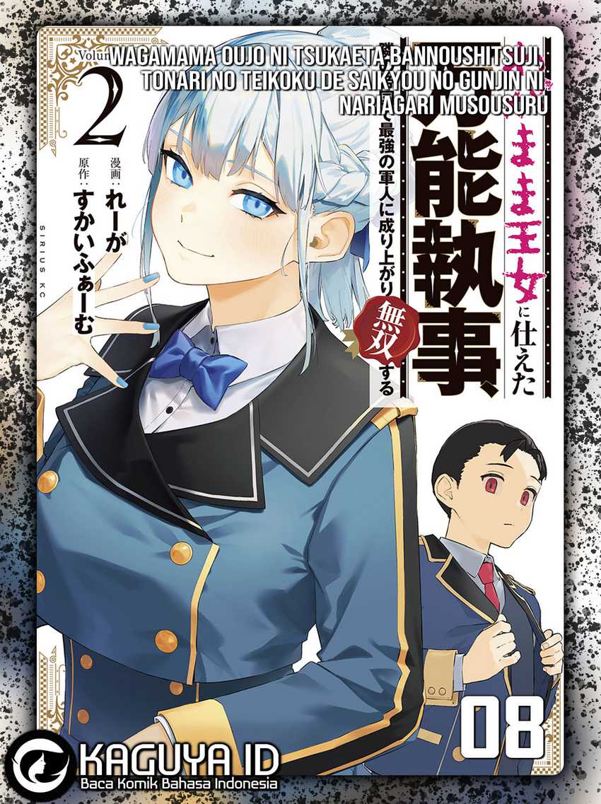 Baca Komik Wagamama Oujo ni Tsukaeta Bannou Shitsuji, Tonari no Teikoku de Saikyou no Gunjin ni Nariagari Musou suru Chapter 8 Gambar 1