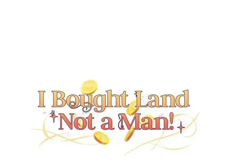 What I Bought Is Land, Not a Man Chapter 4 Gambar 158
