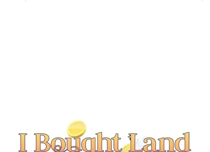 What I Bought Is Land, Not a Man Chapter 4 Gambar 6