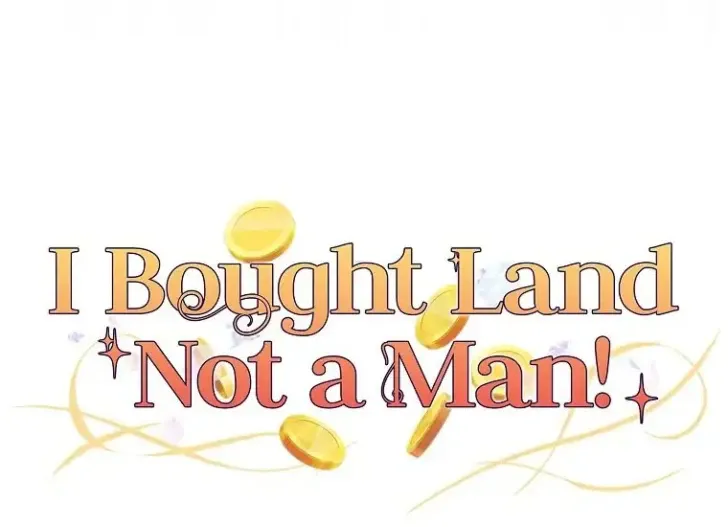What I Bought Is Land, Not a Man Chapter 52 Gambar 8