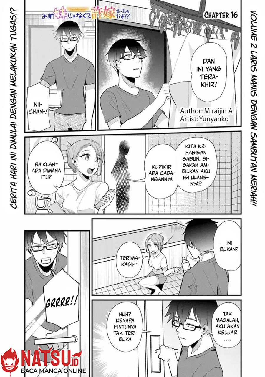 Baca Manga You Weren’t My Sister, But My Fiancee!? (Omae Imouto Janakute Iinazuke Datta no ka yo!?) Chapter 16 Gambar 2