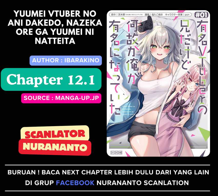 Baca Komik Yuumei VTuber no Ani Dakedo Nazeka Ore ga Yuumei ni Natteita Chapter 12.1 Gambar 1