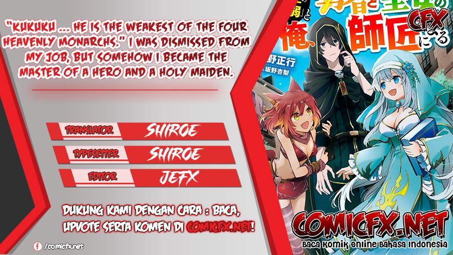 Baca Komik “Kukuku… He is the weakest of the Four Heavenly Monarchs.” I was dismissed from my job but somehow I became the master of a hero and a holy maiden. Chapter 4.1 Gambar 1