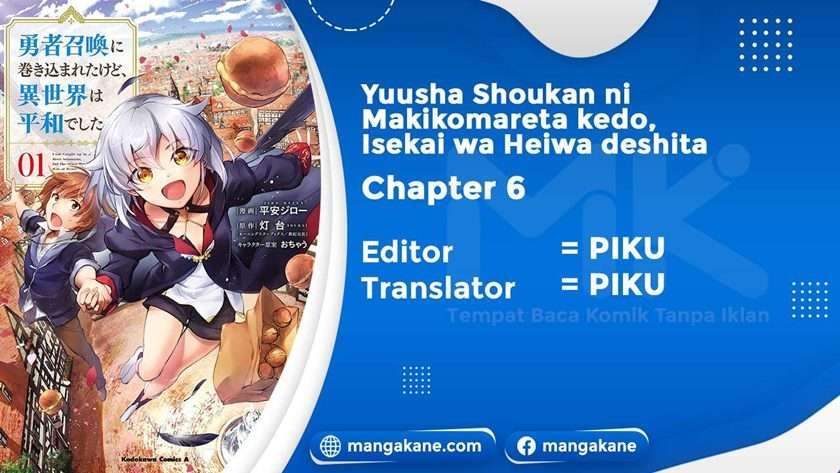 Komik Yuusha Shoukan ni Makikomareta kedo, Isekai wa Heiwa deshita - Chapter Chapter 6 - Halaman 1