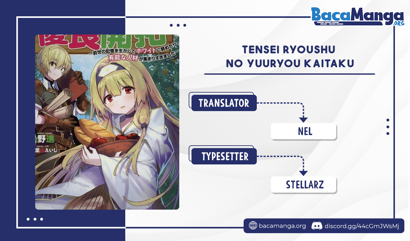 Baca Komik Tensei Ryoushu no Yuuryou Kaitaku: Zensei no Kioku o Ikashite White ni Tsutometara, Yuunou na Jinzai ga Atsumari Sugimashita Chapter 13 Gambar 1