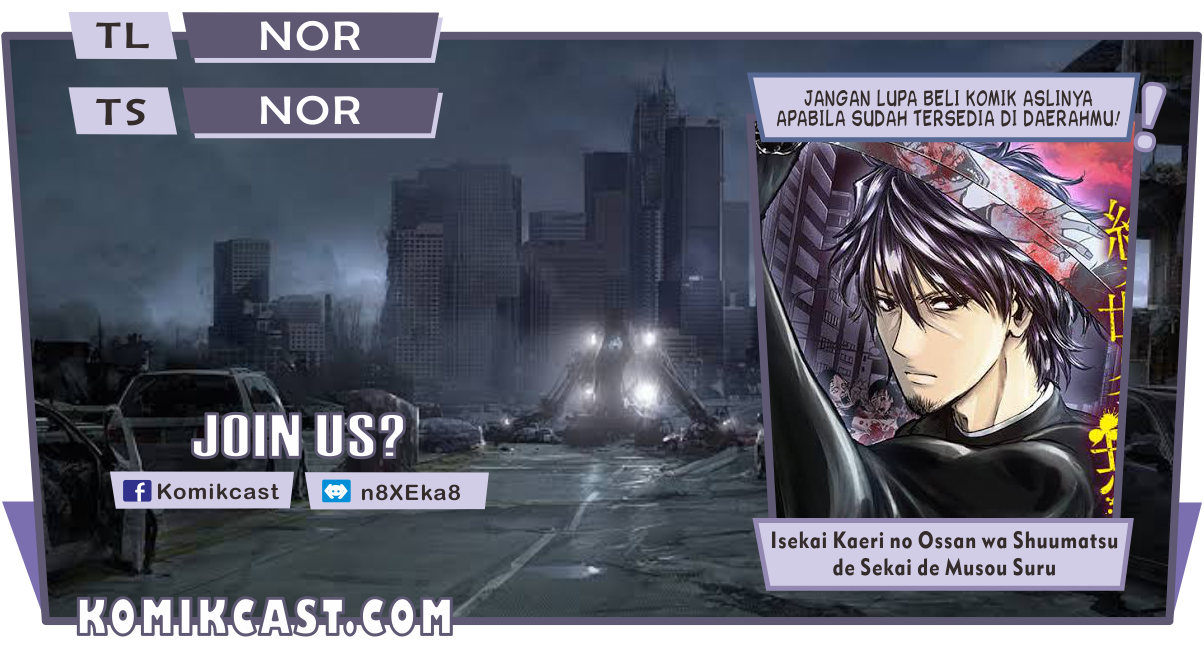 Baca Komik Isekai Kaeri no Ossan wa Shuumatsu de Sekai de Musou Suru Chapter 01 Gambar 1
