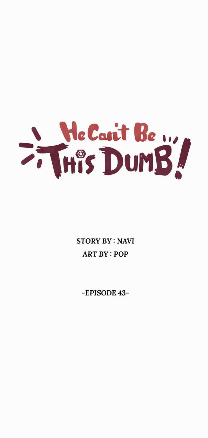 Baca Manhwa He Can’t Be This Dumb! Chapter 43 Gambar 2
