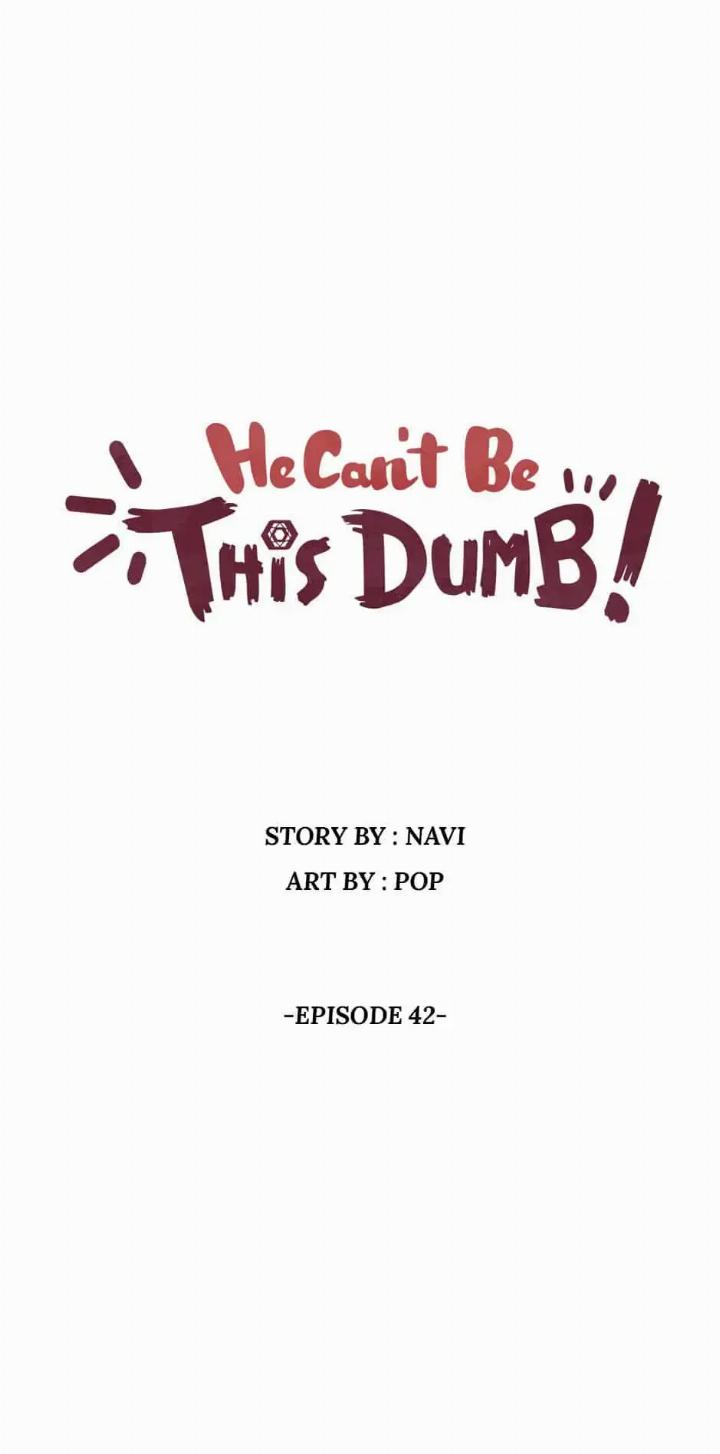 He Can’t Be This Dumb! Chapter 42 Gambar 8