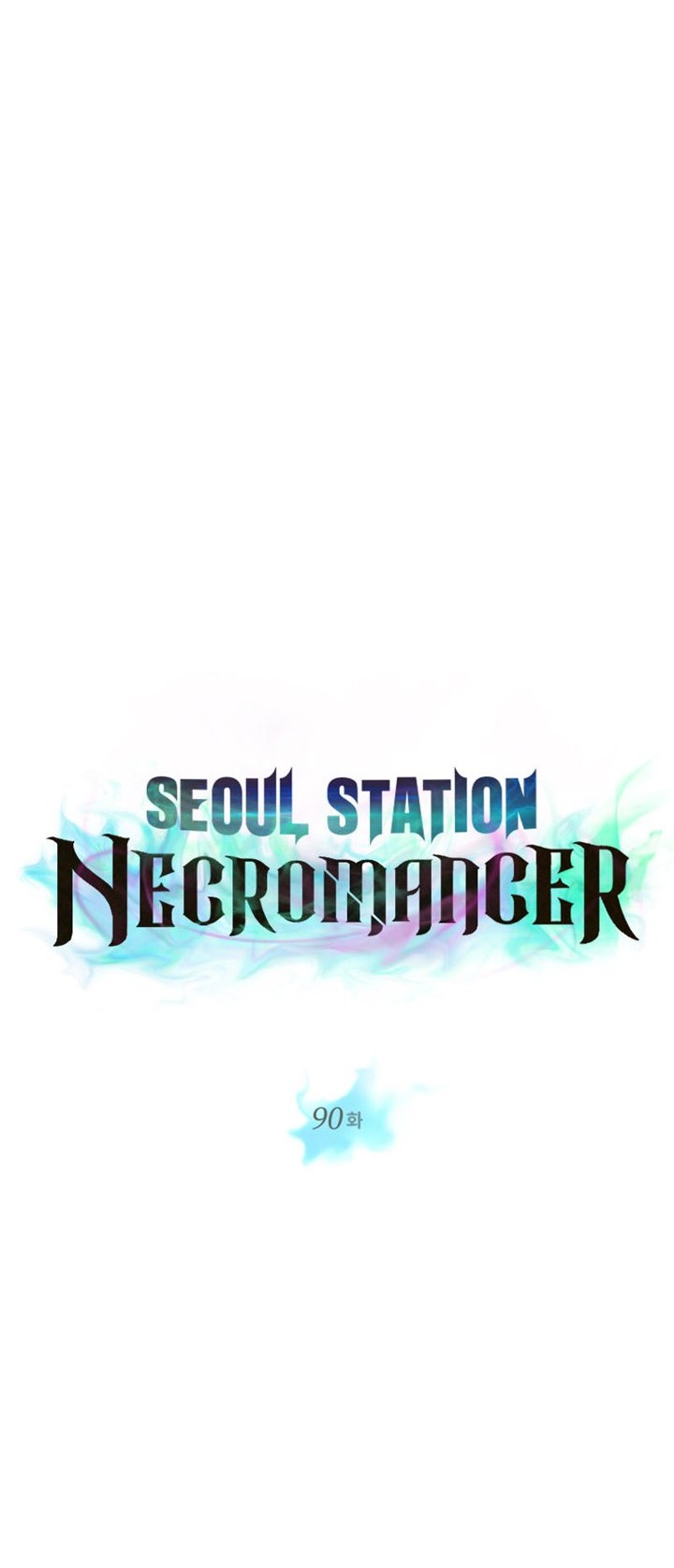 Seoul Station Necromancer Chapter 90 Gambar 5