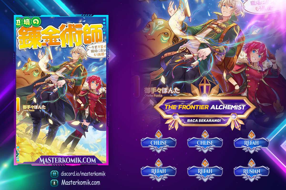 Baca Komik The Frontier Alchemist ~ I Can’t Go Back to That Job After You Made My Budget Zero Chapter 17 Gambar 1