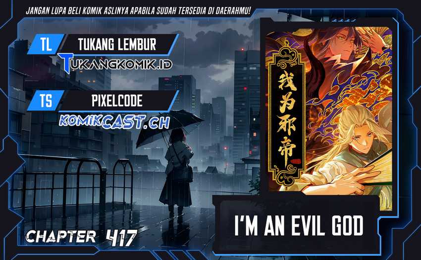 Baca Komik I’m An Evil God Chapter 417 Gambar 1