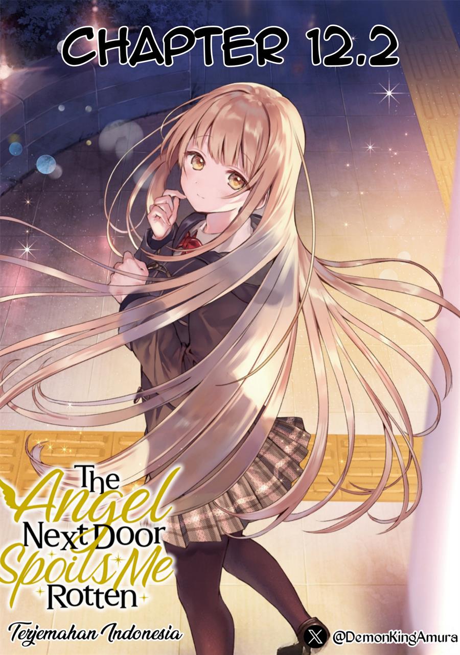 Baca Komik Otonari no Tenshi-sama ni Itsunomanika Dame Ningen ni Sareteita Ken Chapter 12.2 Gambar 1