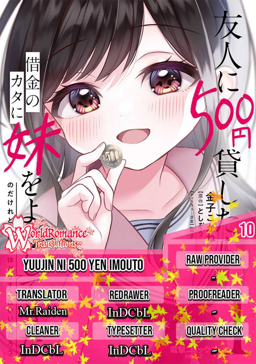 Baca Komik Yuujin ni 500 Yen Kashitara Shakkin no Kata ni Imouto wo Yokoshite Kita Nodakeredo, Ore wa Ittai Dou Sureba Iindarou Chapter 10 Gambar 1