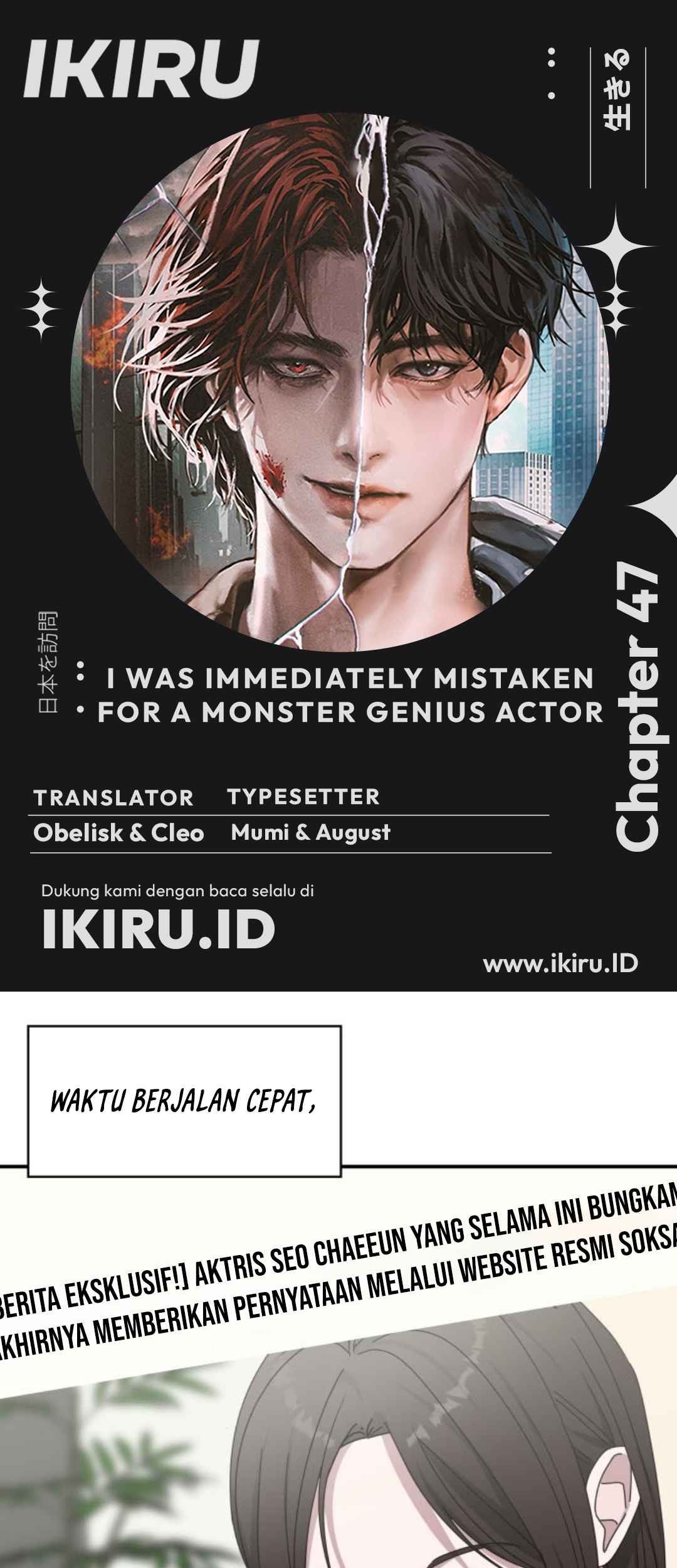Baca Komik I Was Immediately Mistaken for a Monster Genius Actor Chapter 47 Gambar 1