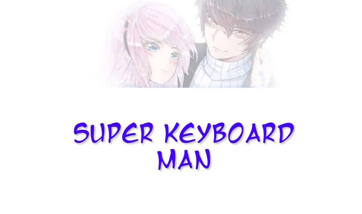 Baca Manhua Super Keyboard Man Chapter 25 Gambar 2